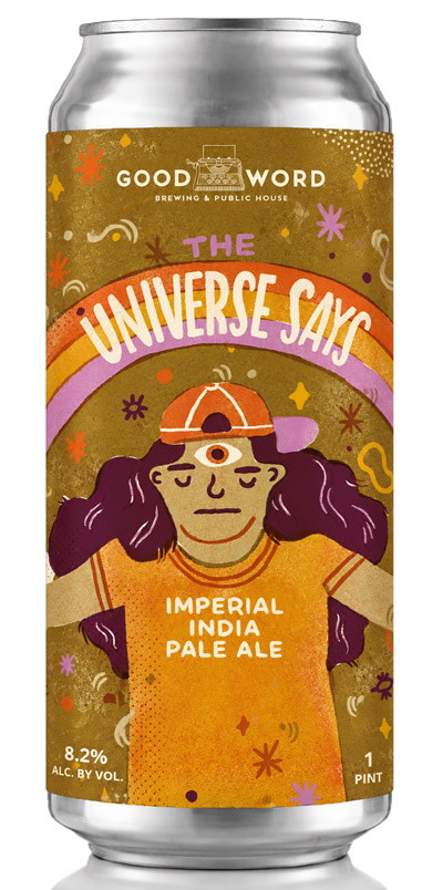 The Universe Says by Good Word Brewing & Public House
